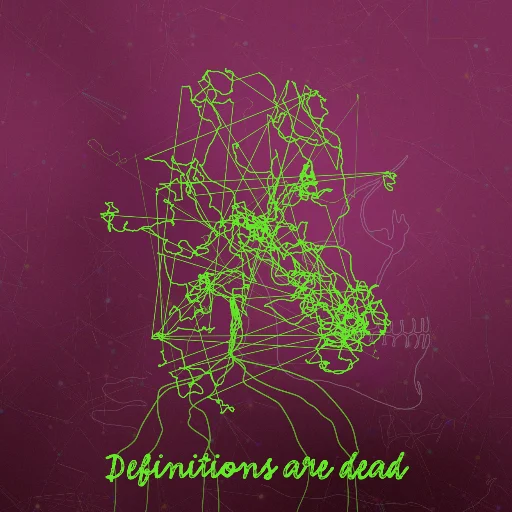 Definitions are dead