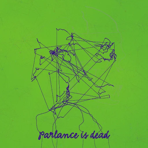 Parlance is dead