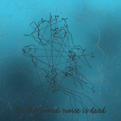 Background noise is dead