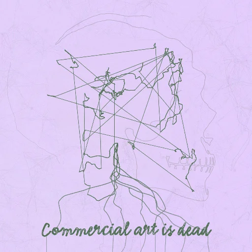 Commercial art is dead