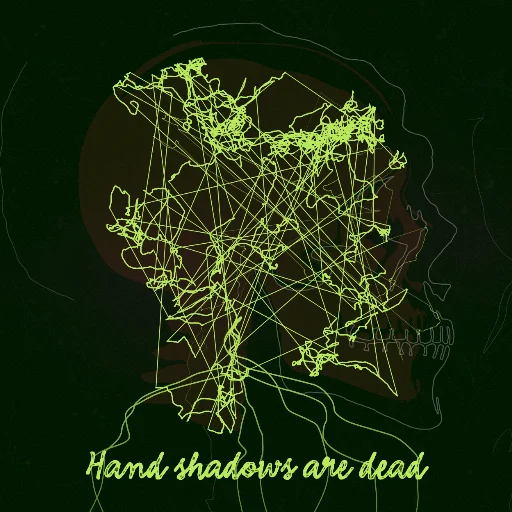 Hand shadows are dead