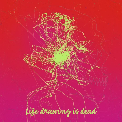 Life drawing is dead