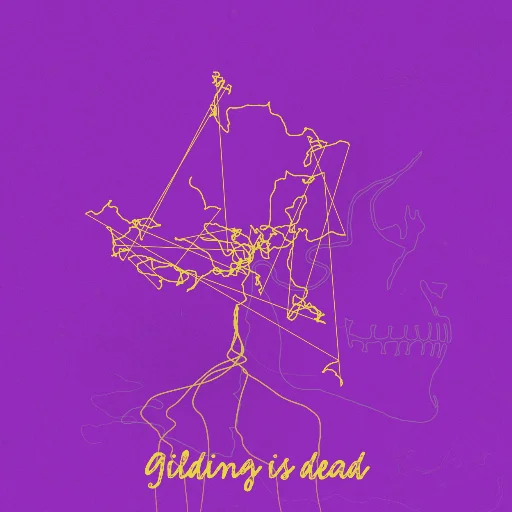 Gilding is dead