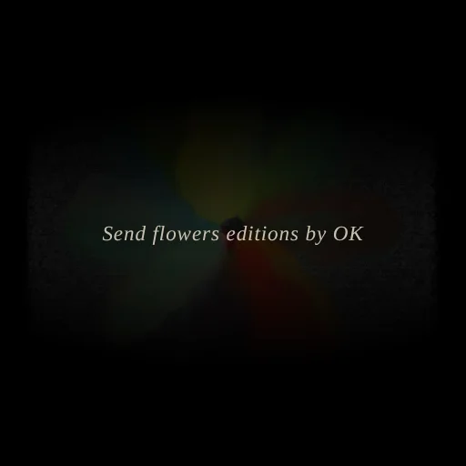 Send flowers editions by OK