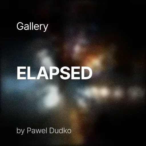 Elapsed by Pawel Dudko