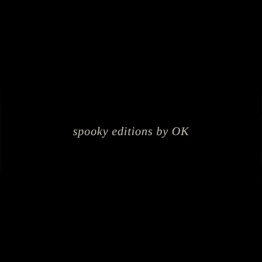 spooky editions by OK