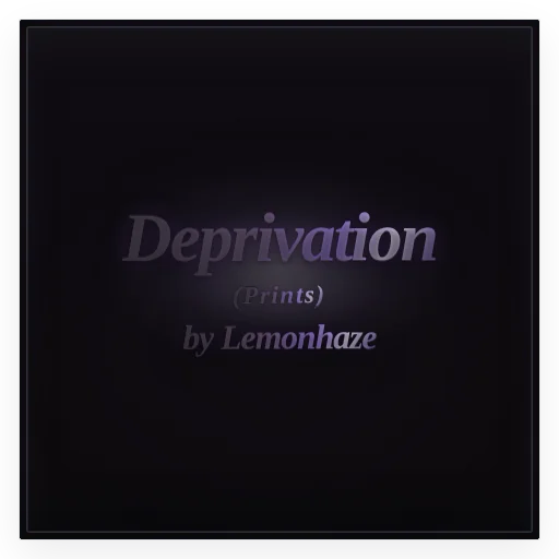 Deprivation (Prints) by Lemonhaze