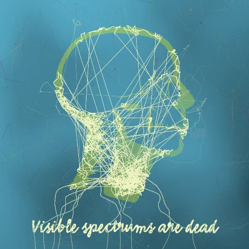 Visible spectrums are dead