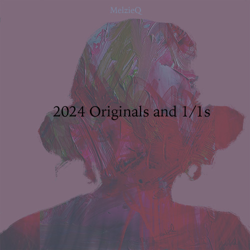 2024 Originals and 1/1s (Gallery) by Zoe Louise