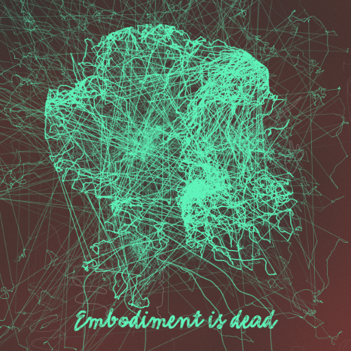 Embodiment is dead