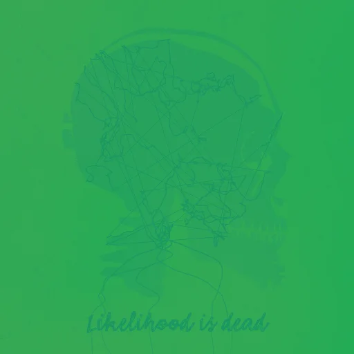 Likelihood is dead