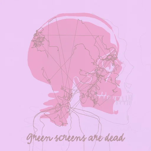 Green screens are dead