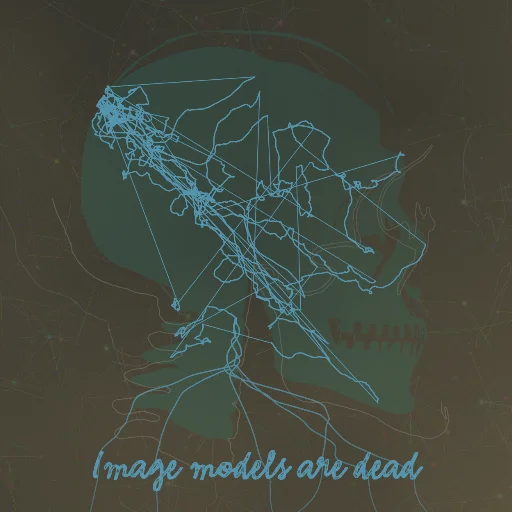 Image models are dead