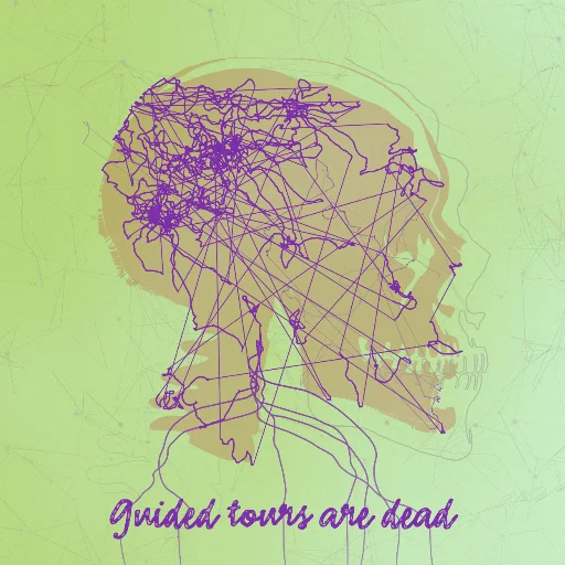 Guided tours are dead