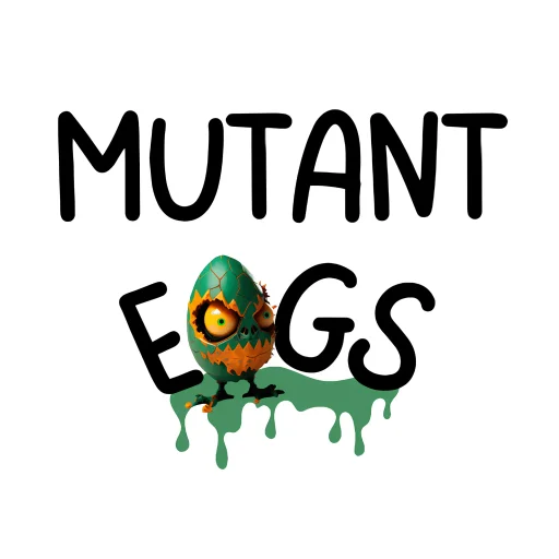 Mutant Eggs