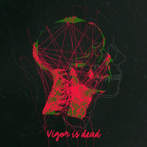 Vigor is dead