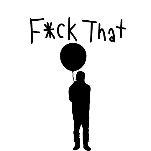 F*ck That