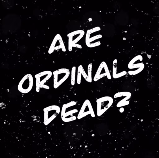 ARE ORDINALS DEAD?