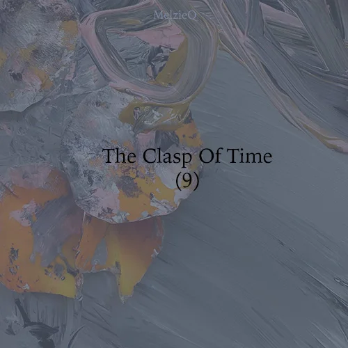 The Clasp Of Time (9) by Zoe Louise