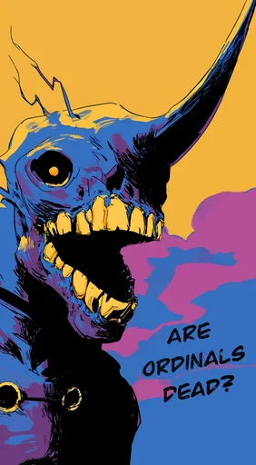 ARE ORDINALS DEAD?