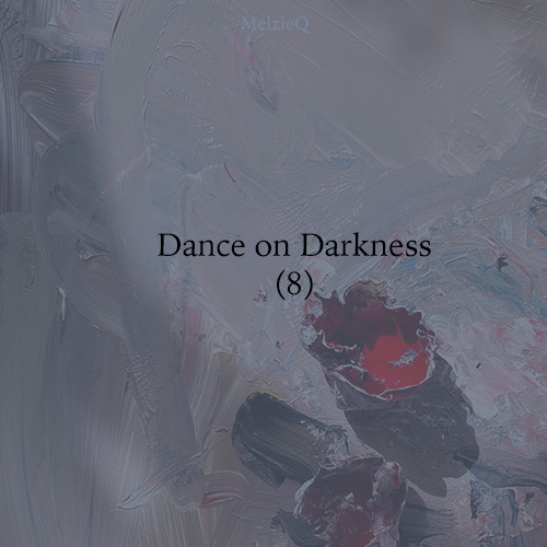 Dance on Darkness (8) by Zoe Louise