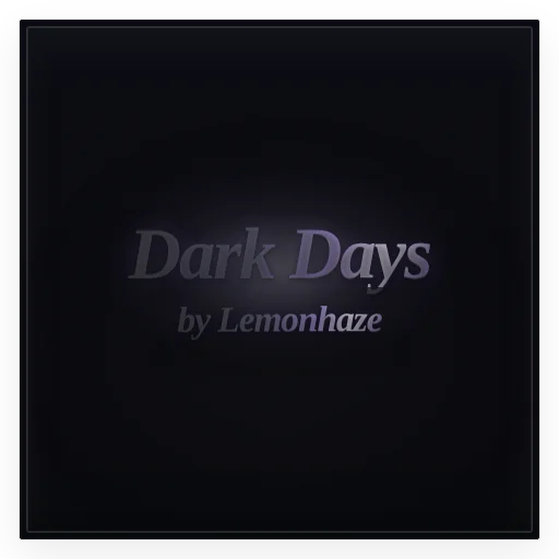 Dark Days by Lemonhaze