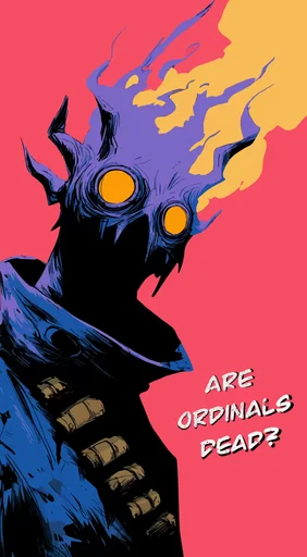 ARE ORDINALS DEAD?