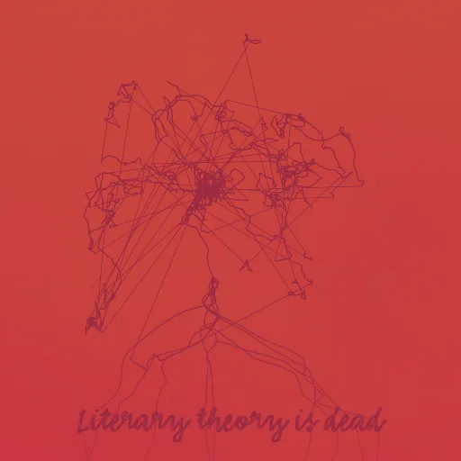 Literary theory is dead