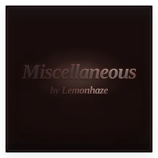 Miscellaneous by Lemonhaze