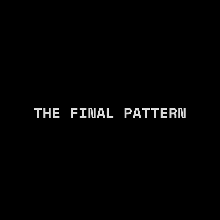 The Final Pattern by Nullish