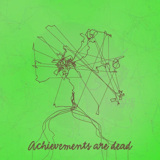 Achievements are dead